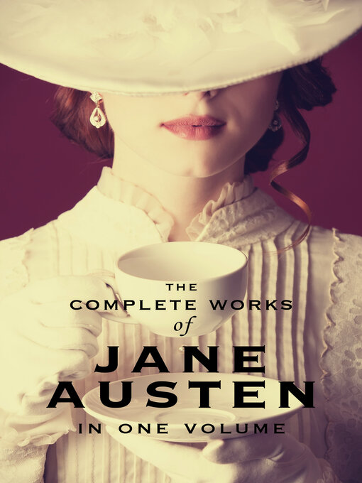 Title details for The Complete Works of Jane Austen by Jane Austen - Available